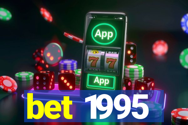 bet 1995